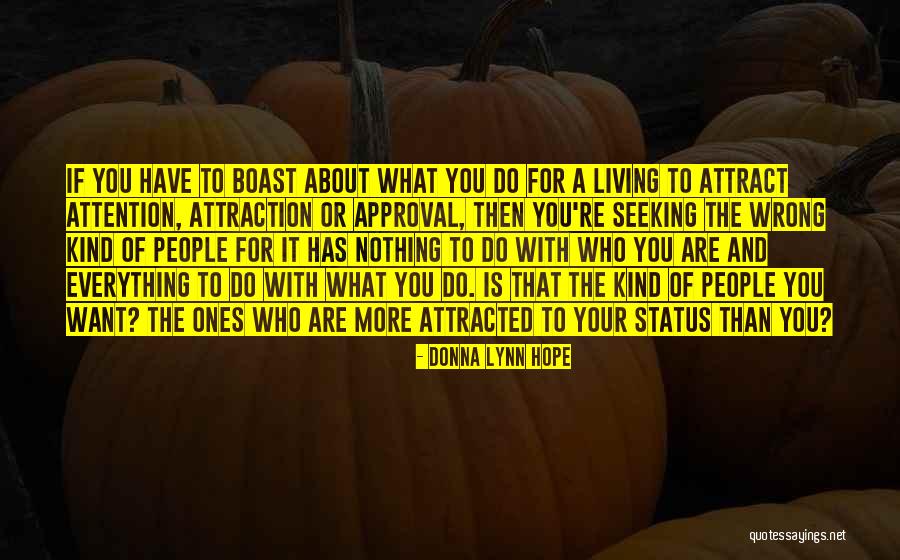 People Who Boast Quotes By Donna Lynn Hope