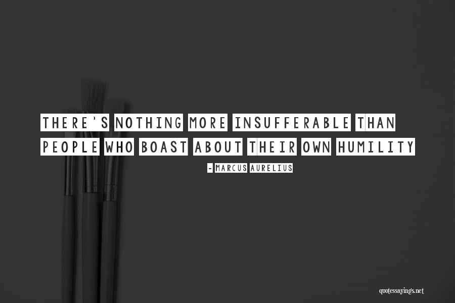 People Who Boast Quotes By Marcus Aurelius
