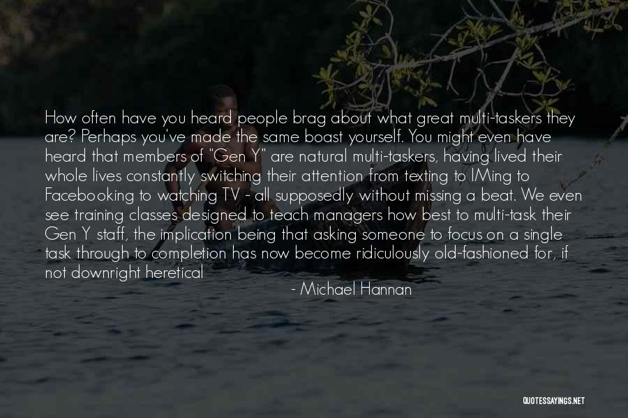 People Who Brag About Themselves Quotes By Michael Hannan People Who Brag About Themselves Quotes By Michael Hannan