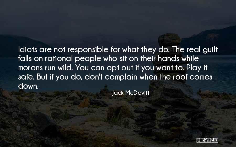 People Who Complain Quotes By Jack McDevitt People Who Complain Quotes By Jack McDevitt