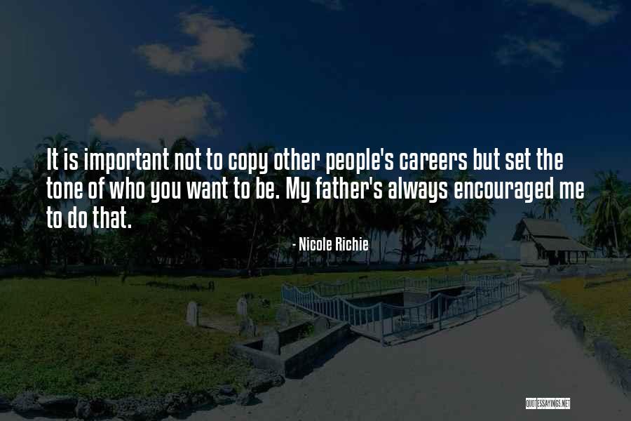 People Who Copy You Quotes By Nicole Richie People Who Copy You Quotes By Nicole Richie