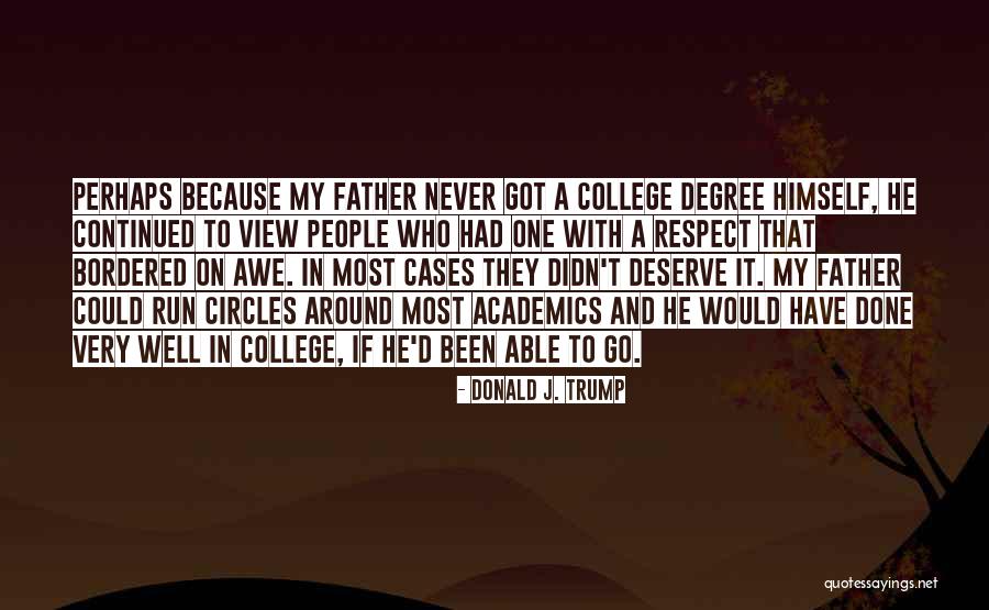 People Who Deserve It Quotes By Donald J. Trump People Who Deserve It Quotes By Donald J. Trump
