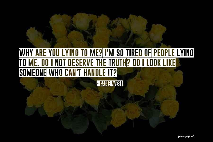 People Who Deserve It Quotes By Kasie West People Who Deserve It Quotes By Kasie West