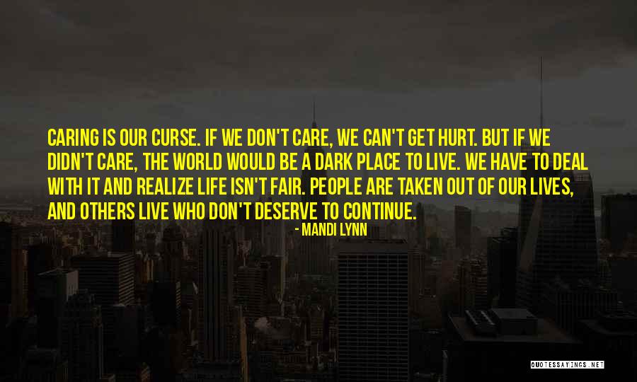 People Who Deserve It Quotes By Mandi Lynn People Who Deserve It Quotes By Mandi Lynn