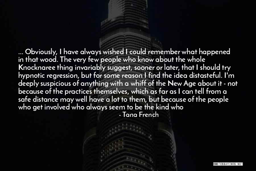 People Who Deserve It Quotes By Tana French People Who Deserve It Quotes By Tana French