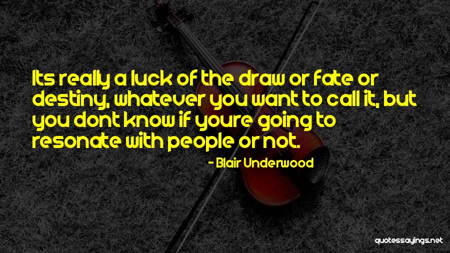 People Who Dont Know You Quotes By Blair Underwood People Who Dont Know You Quotes By Blair Underwood