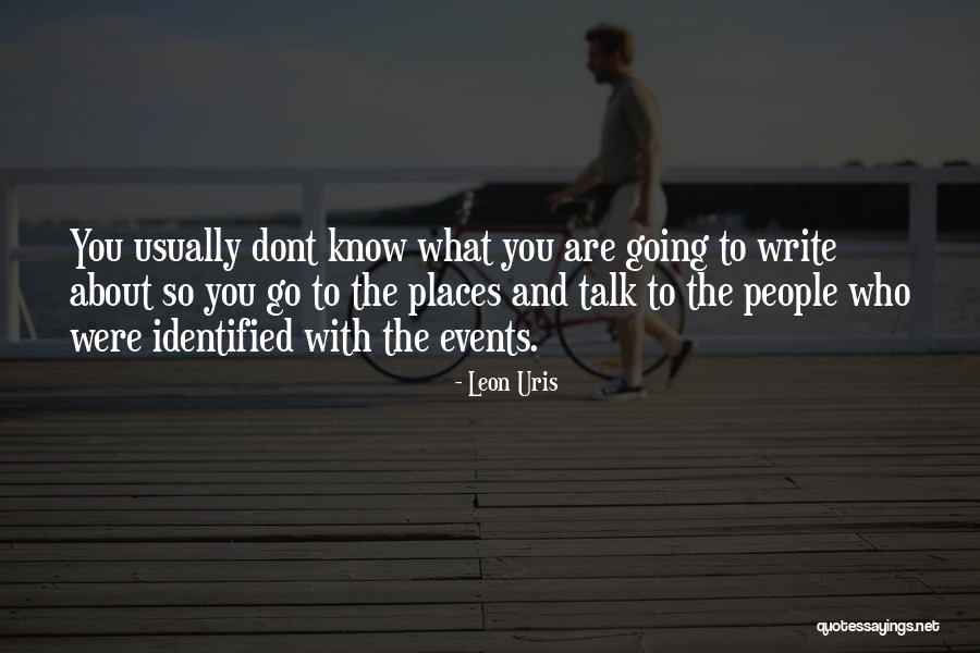 People Who Dont Know You Quotes By Leon Uris People Who Dont Know You Quotes By Leon Uris