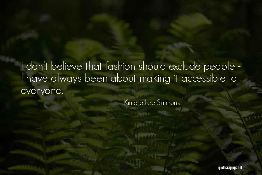 People Who Exclude Quotes By Kimora Lee Simmons People Who Exclude Quotes By Kimora Lee Simmons