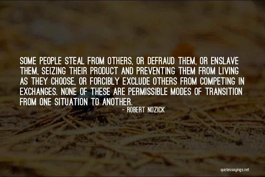 People Who Exclude Quotes By Robert Nozick People Who Exclude Quotes By Robert Nozick