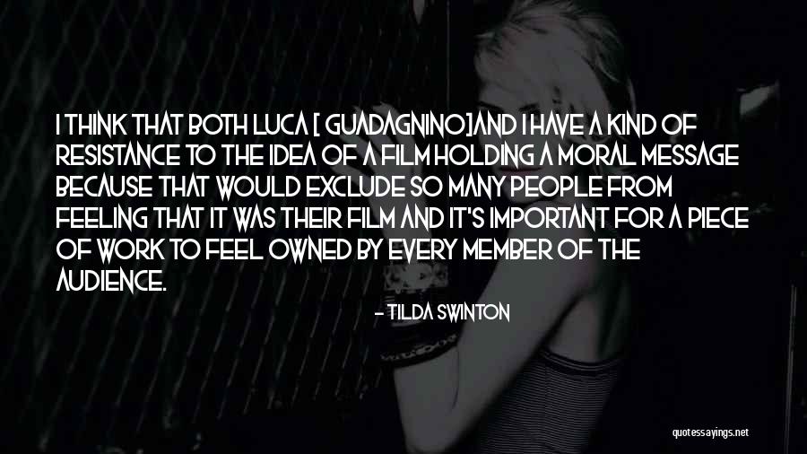 People Who Exclude Quotes By Tilda Swinton People Who Exclude Quotes By Tilda Swinton