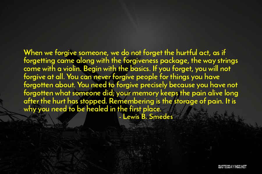People Who Forget Where They Came From Quotes By Lewis B. Smedes People Who Forget Where They Came From Quotes By Lewis B. Smedes