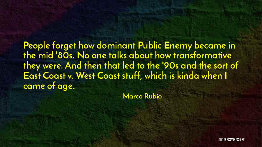 People Who Forget Where They Came From Quotes By Marco Rubio People Who Forget Where They Came From Quotes By Marco Rubio