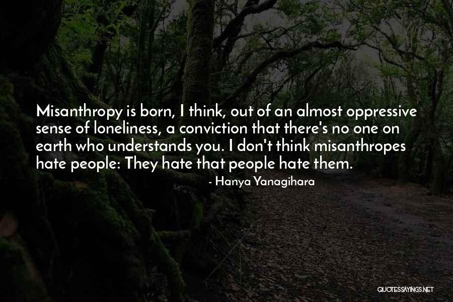 People Who Hate You Quotes By Hanya Yanagihara People Who Hate You Quotes By Hanya Yanagihara