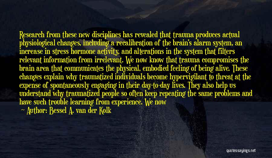 People Who Have A Lack Of Character Quotes By Bessel A. Van Der Kolk