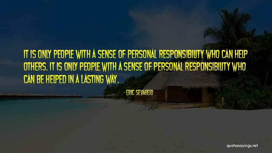 People Who Help Quotes By Eric Sevareid People Who Help Quotes By Eric Sevareid