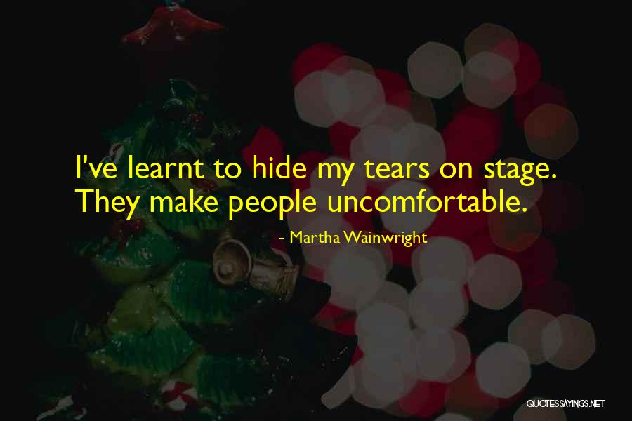 People Who Hide Things Quotes By Martha Wainwright People Who Hide Things Quotes By Martha Wainwright