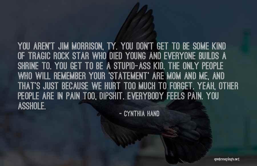 People Who Hurt Me Quotes By Cynthia Hand People Who Hurt Me Quotes By Cynthia Hand