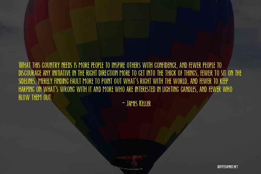 People Who Inspire Others Quotes By James Keller People Who Inspire Others Quotes By James Keller