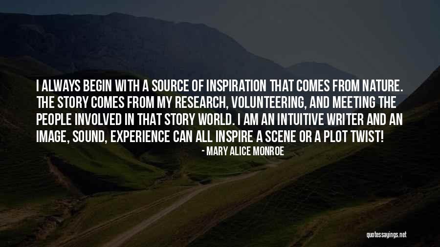 People Who Inspire Others Quotes By Mary Alice Monroe People Who Inspire Others Quotes By Mary Alice Monroe