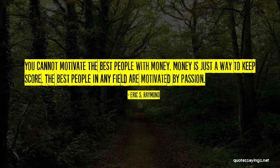 People Who Keep Score Quotes By Eric S. Raymond People Who Keep Score Quotes By Eric S. Raymond