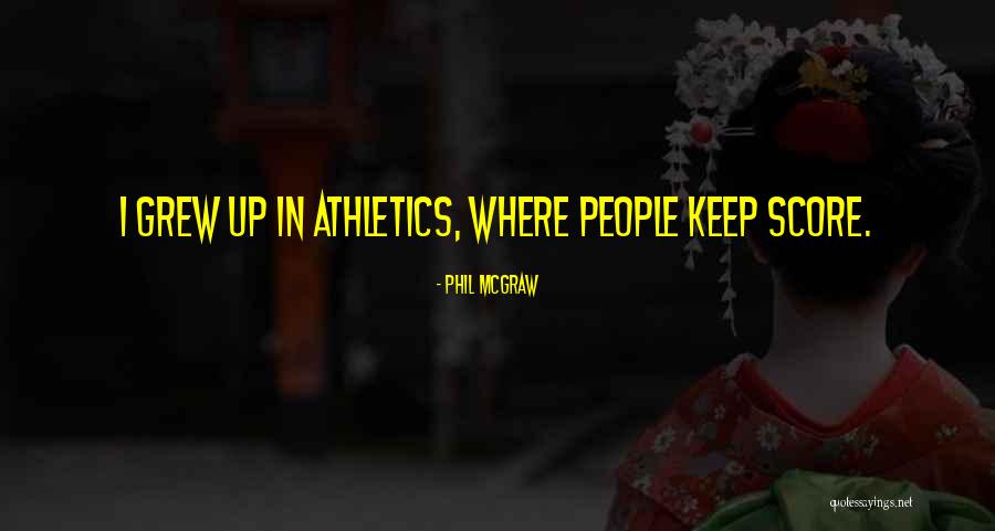 People Who Keep Score Quotes By Phil McGraw People Who Keep Score Quotes By Phil McGraw