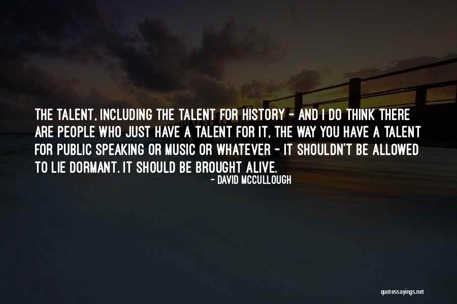 People Who Lie Quotes By David McCullough People Who Lie Quotes By David McCullough