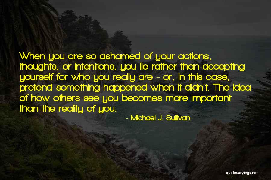 People Who Lie Quotes By Michael J. Sullivan People Who Lie Quotes By Michael J. Sullivan