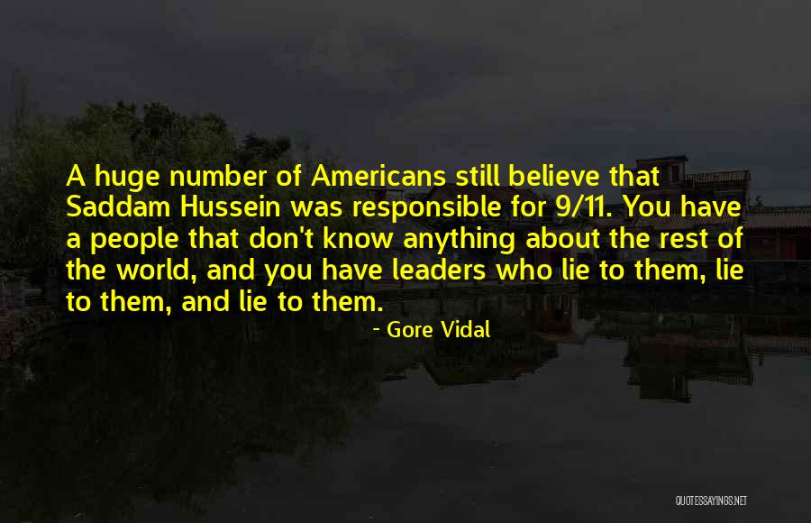 People Who Lie To You Quotes By Gore Vidal People Who Lie To You Quotes By Gore Vidal