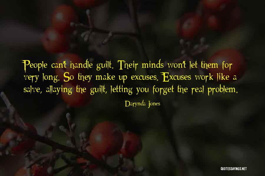 People Who Make Excuses Quotes By Darynda Jones People Who Make Excuses Quotes By Darynda Jones