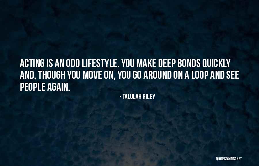 People Who Move On Quickly Quotes By Talulah Riley People Who Move On Quickly Quotes By Talulah Riley