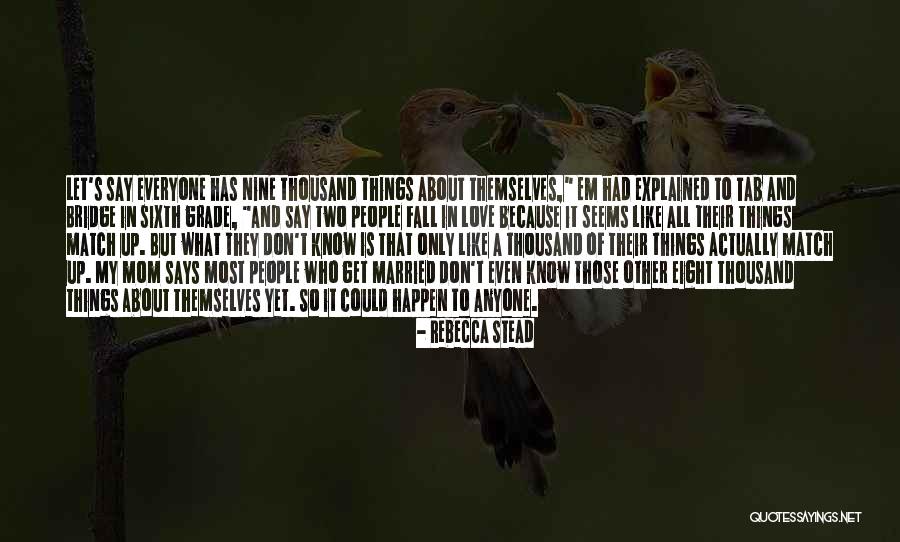 People Who Only Love Themselves Quotes By Rebecca Stead People Who Only Love Themselves Quotes By Rebecca Stead
