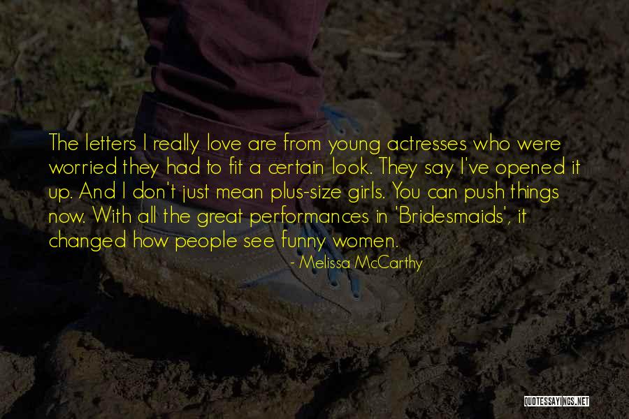 People Who Say Mean Things Quotes By Melissa McCarthy People Who Say Mean Things Quotes By Melissa McCarthy