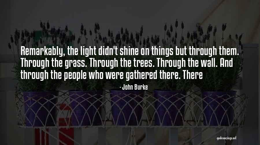 People Who Shine Quotes By John Burke People Who Shine Quotes By John Burke