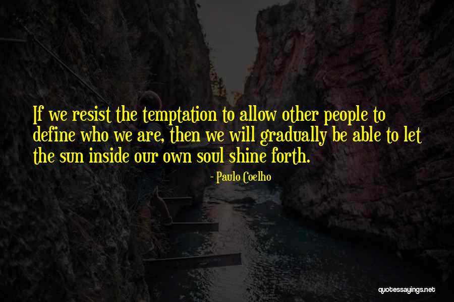 People Who Shine Quotes By Paulo Coelho People Who Shine Quotes By Paulo Coelho