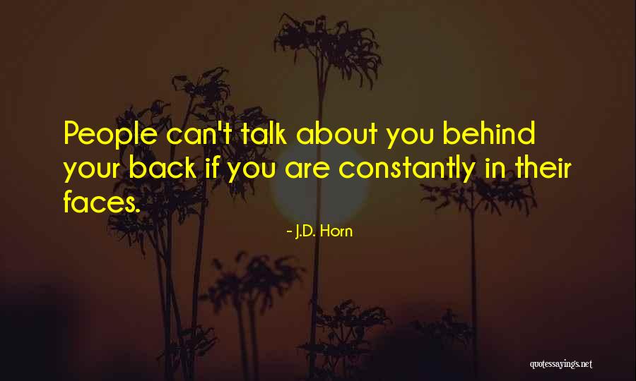 People Who Talk About Themselves Constantly Quotes By J.D. Horn
