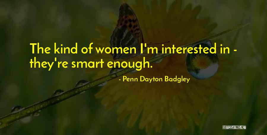 People Who Talk About Themselves Constantly Quotes By Penn Dayton Badgley