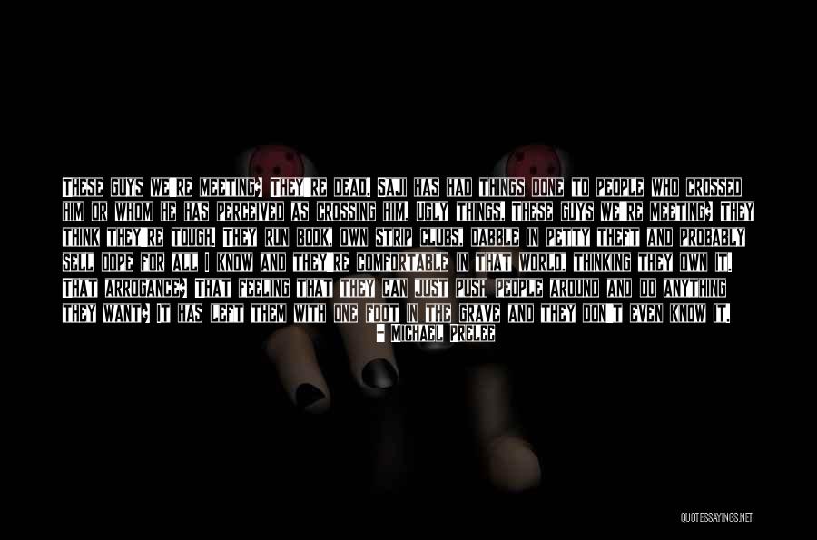 People Who Think They Know It All Quotes By Michael Prelee People Who Think They Know It All Quotes By Michael Prelee