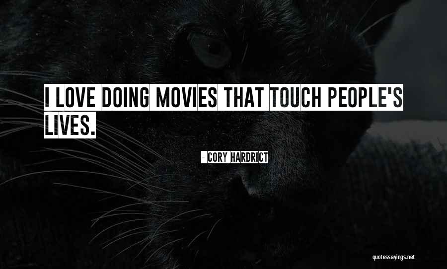 People Who Touch Our Lives Quotes By Cory Hardrict People Who Touch Our Lives Quotes By Cory Hardrict