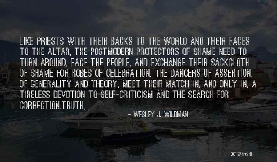 People Who Turn Their Backs On You Quotes By Wesley J. Wildman People Who Turn Their Backs On You Quotes By Wesley J. Wildman