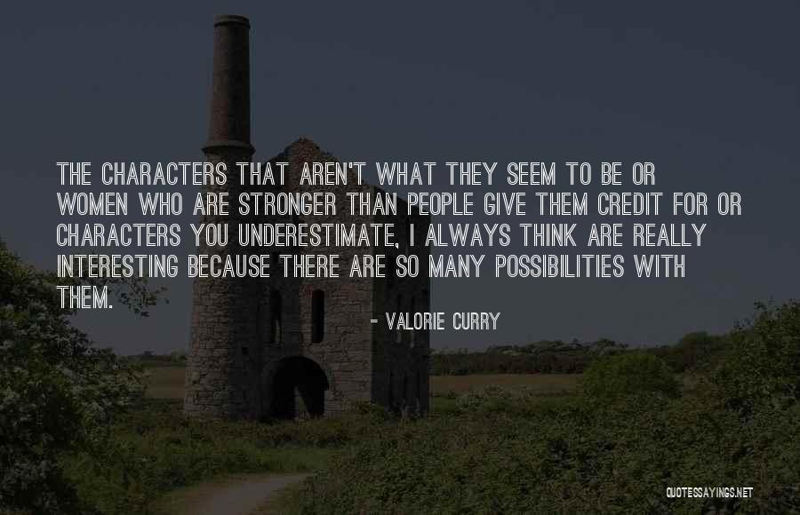 People Who Underestimate You Quotes By Valorie Curry People Who Underestimate You Quotes By Valorie Curry