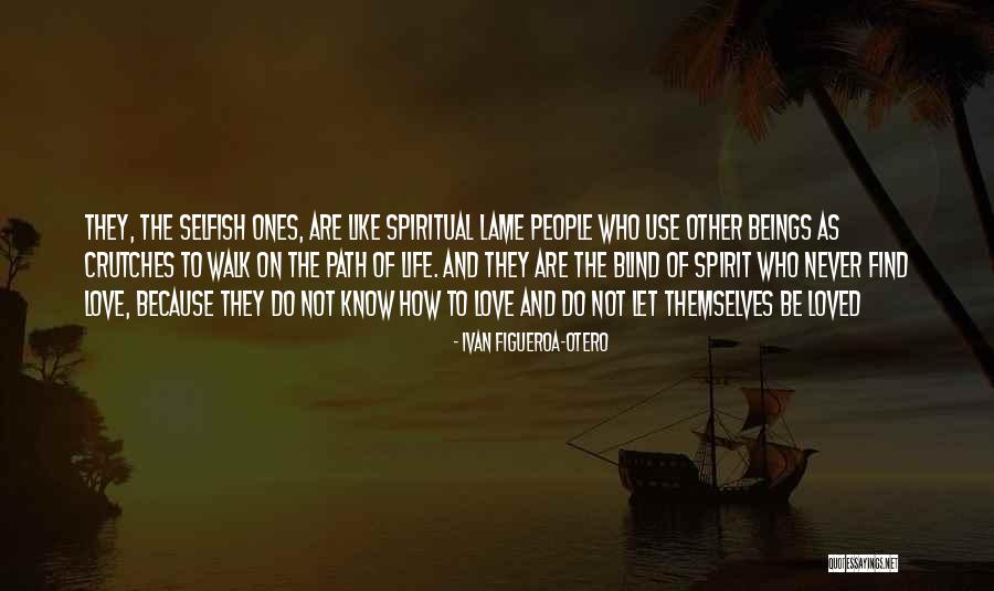 People Who Use Other People Quotes By Ivan Figueroa-Otero People Who Use Other People Quotes By Ivan Figueroa-Otero