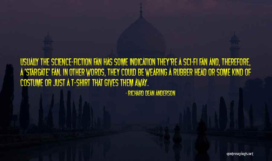 People Who Use Religion As An Excuse Quotes By Richard Dean Anderson People Who Use Religion As An Excuse Quotes By Richard Dean Anderson