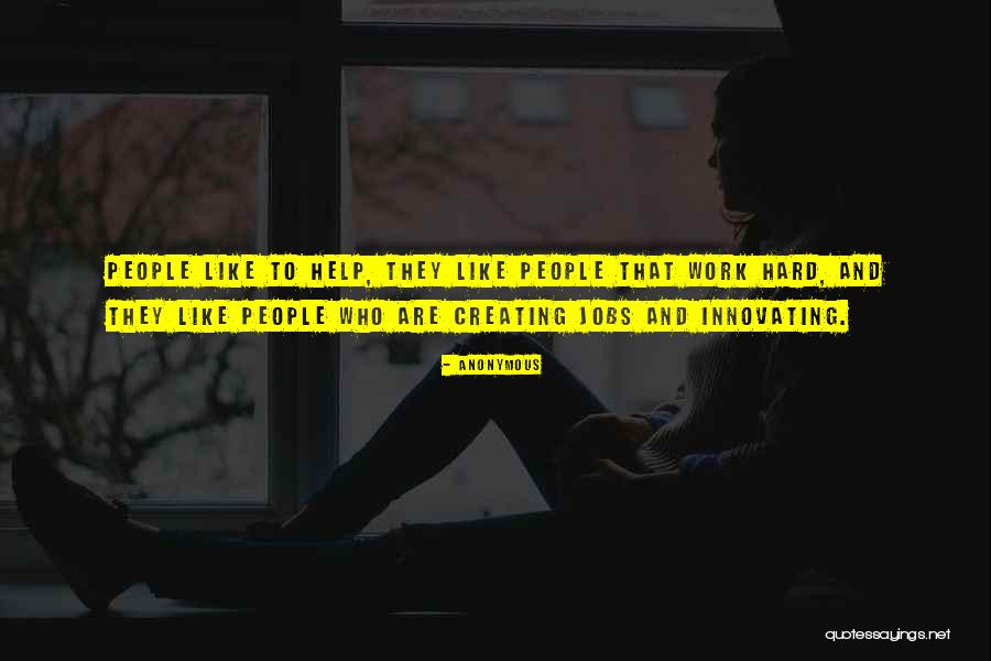 People Who Work Hard Quotes By Anonymous People Who Work Hard Quotes By Anonymous