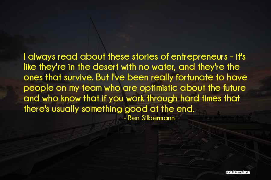 People Who Work Hard Quotes By Ben Silbermann People Who Work Hard Quotes By Ben Silbermann