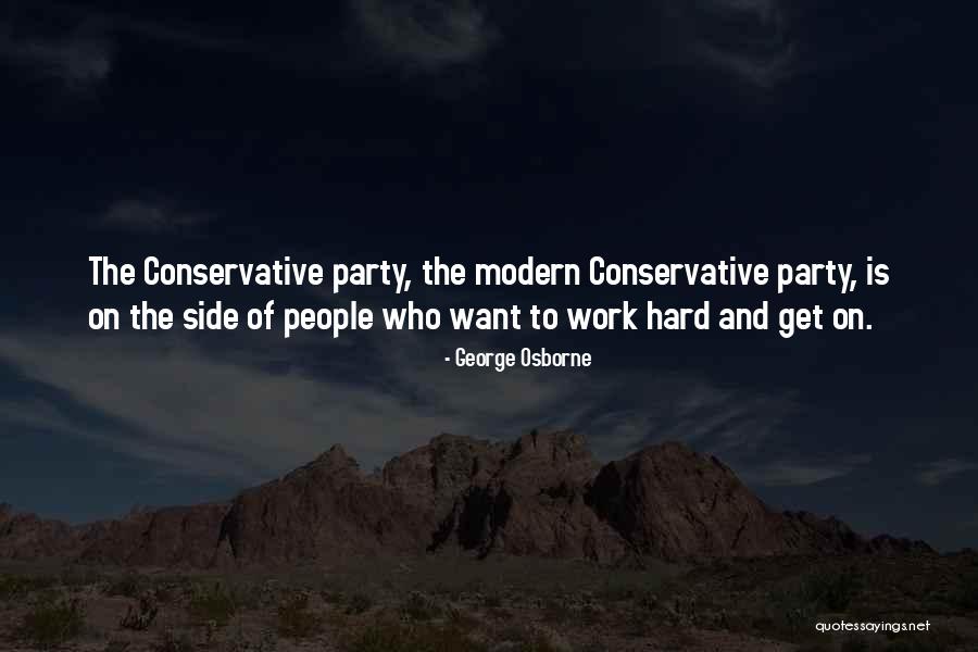 People Who Work Hard Quotes By George Osborne People Who Work Hard Quotes By George Osborne