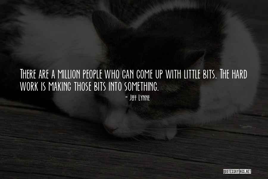 People Who Work Hard Quotes By Jeff Lynne People Who Work Hard Quotes By Jeff Lynne
