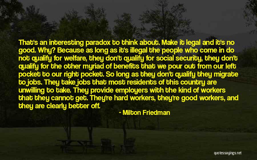 People Who Work Hard Quotes By Milton Friedman People Who Work Hard Quotes By Milton Friedman