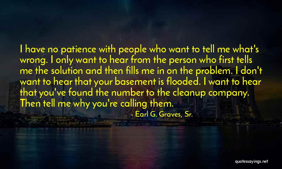 People Who Wrong You Quotes By Earl G. Graves, Sr. People Who Wrong You Quotes By Earl G. Graves, Sr.