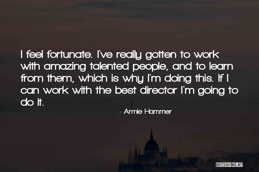 People Why Do People Quotes By Armie Hammer