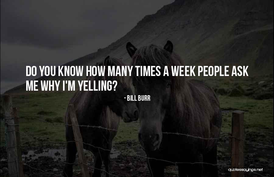 People Why Do People Quotes By Bill Burr